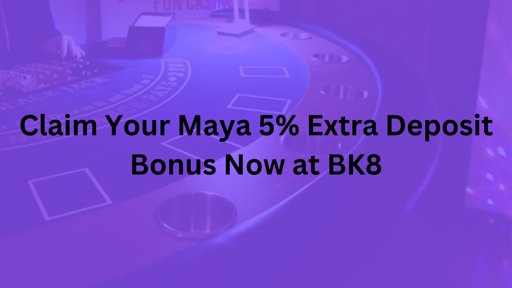 Maya bonus